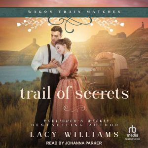 Trail of Secrets, Lacy Williams