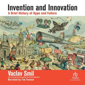 Invention and Innovation, Vaclav Smil