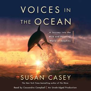 Voices in the Ocean, Susan Casey