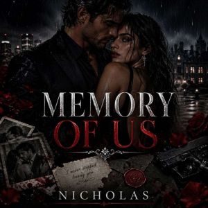 Memory of Us, NICHOLAS