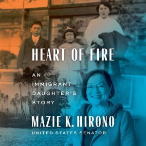 Heart of Fire: An Immigrant Daughter's Story