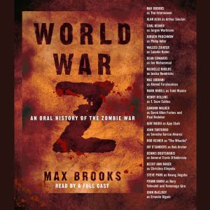 World War Z: An Oral History of the Zombie War, Max Brooks