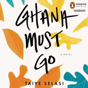 Ghana Must Go, Taiye Selasi