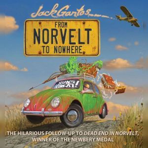 From Norvelt to Nowhere, Jack Gantos