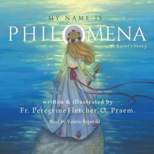 My Name is Philomena, Fr. Peregrine Fletcher, OPraem