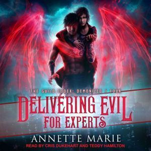 Delivering Evil for Experts, Annette Marie