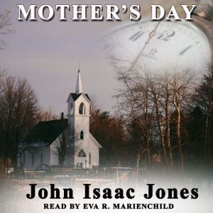 Mothers Day, John Isaac Jones