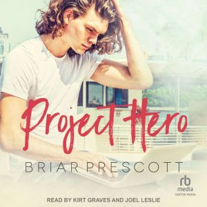 Project Hero, Briar Prescott