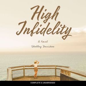 High Infidelity, Shelley Davidow