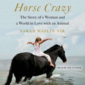 Horse Crazy, Sarah Maslin Nir