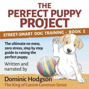 The Perfect Puppy Project, Dominic Hodgson