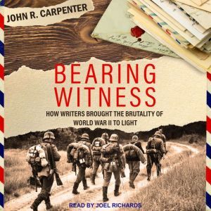 Bearing Witness, John R. Carpenter
