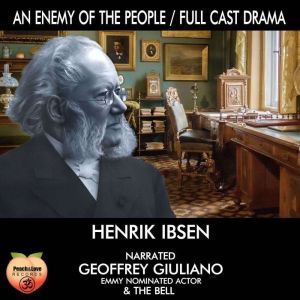 An Enemy Of The People: Full Cast Drama