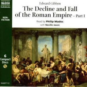 The Decline  Fall of the Roman Empir..., Edward Gibbon