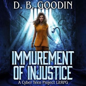 Immurement of Injustice, D. B. Goodin