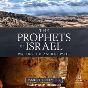 The Prophets of Israel, James K. Hoffmeier