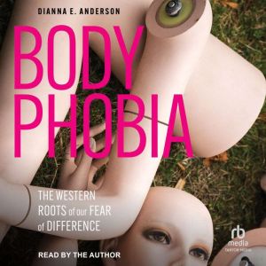 Body Phobia, Dianna E. Anderson
