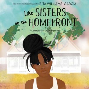 Like Sisters on the Homefront, Rita WilliamsGarcia