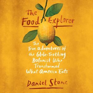 The Food Explorer, Daniel Stone