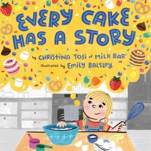 Every Cake Has a Story, Christina Tosi