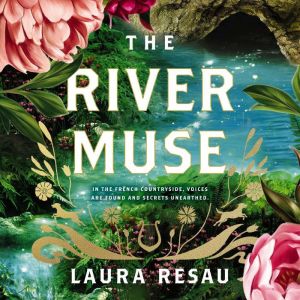 The River Muse, Laura Resau