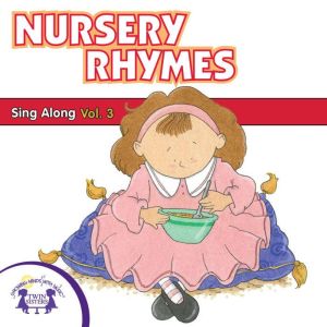 Nursery Rhymes SingAlong Vol. 3, Kim Mitzo Thompson