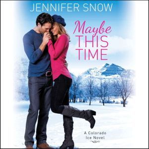 Maybe This Time, Jennifer Snow