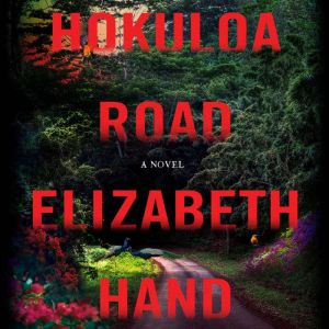 Hokuloa Road, Elizabeth Hand