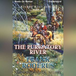 The Purgatory River, Frank Roderus