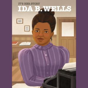 Ida B. Wells, Anastasia Magloire Williams