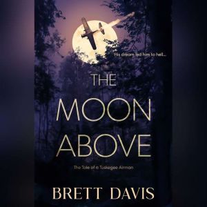 The Moon Above, Brett Davs