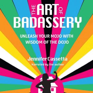 The Art of Badassery, Jennifer Cassetta