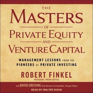 The Masters of Private Equity and Ven..., Robert Finkel