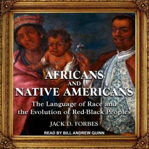 Africans and Native Americans, Jack D. Forbes