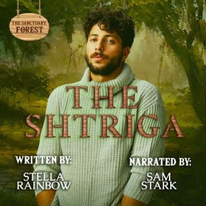 The Shtriga, Stella Rainbow