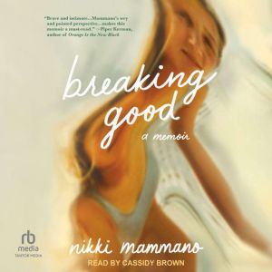 Breaking Good, Nikki Mammano