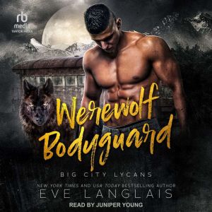 Werewolf Bodyguard, Eve Langlais
