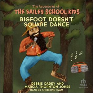Bigfoot Doesnt Square Dance, Debbie Dadey