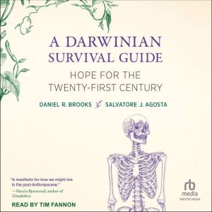 A Darwinian Survival Guide, Salvatore J. Agosta