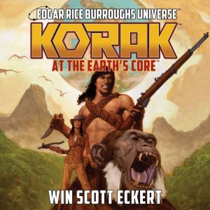 Korak at the Earth's Core