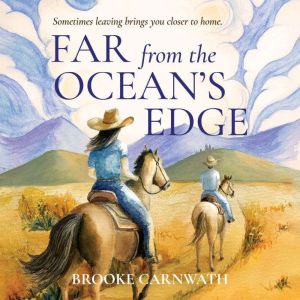 Far From the Oceans Edge, Brooke Carnwath
