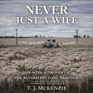 Never Just a Wife, T. J. McKenzie