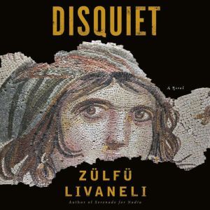Disquiet, Zulfu Livaneli