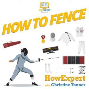 How To Fence, HowExpert