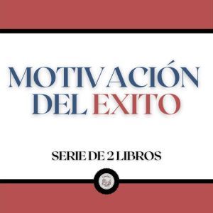 Motivacin de xito (Serie de 2 Libros)