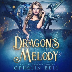 Dragons Melody, Ophelia Bell