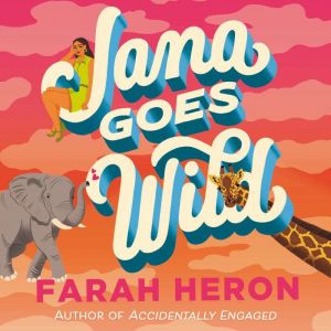 Jana Goes Wild, Farah Heron