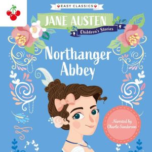 Northanger Abbey Easy Classics, Jane Austen