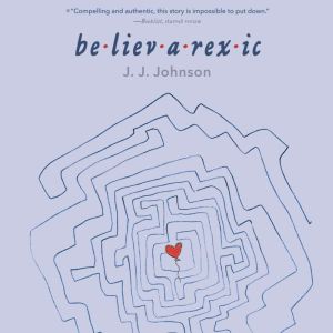 Believarexic, J.J. Johnson