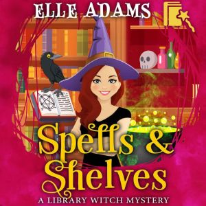 Spells Shelves, Elle Adams